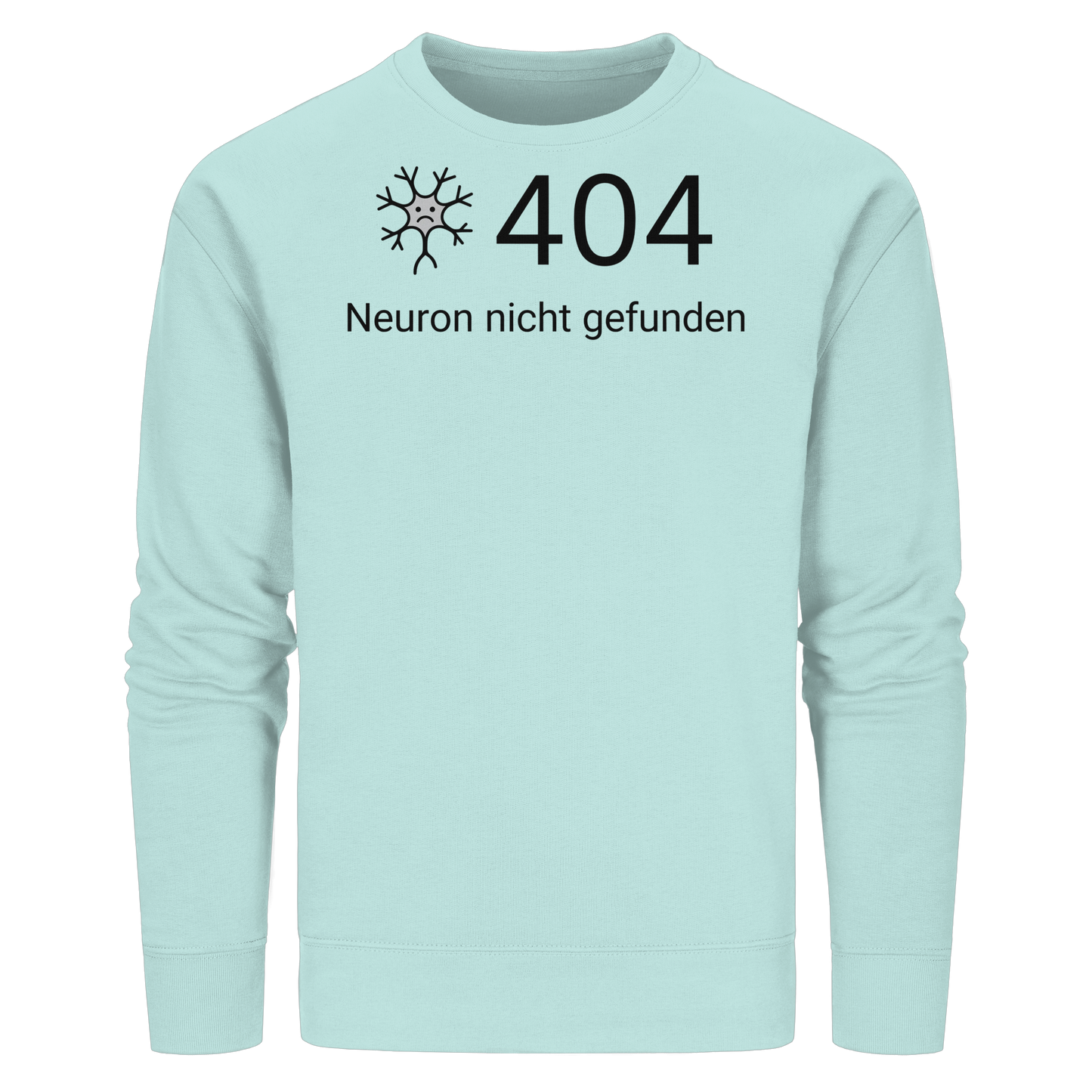 Error: 404 Neuron nicht gefunden - Medizinhumor - Organic Basic Unisex Sweatshirt