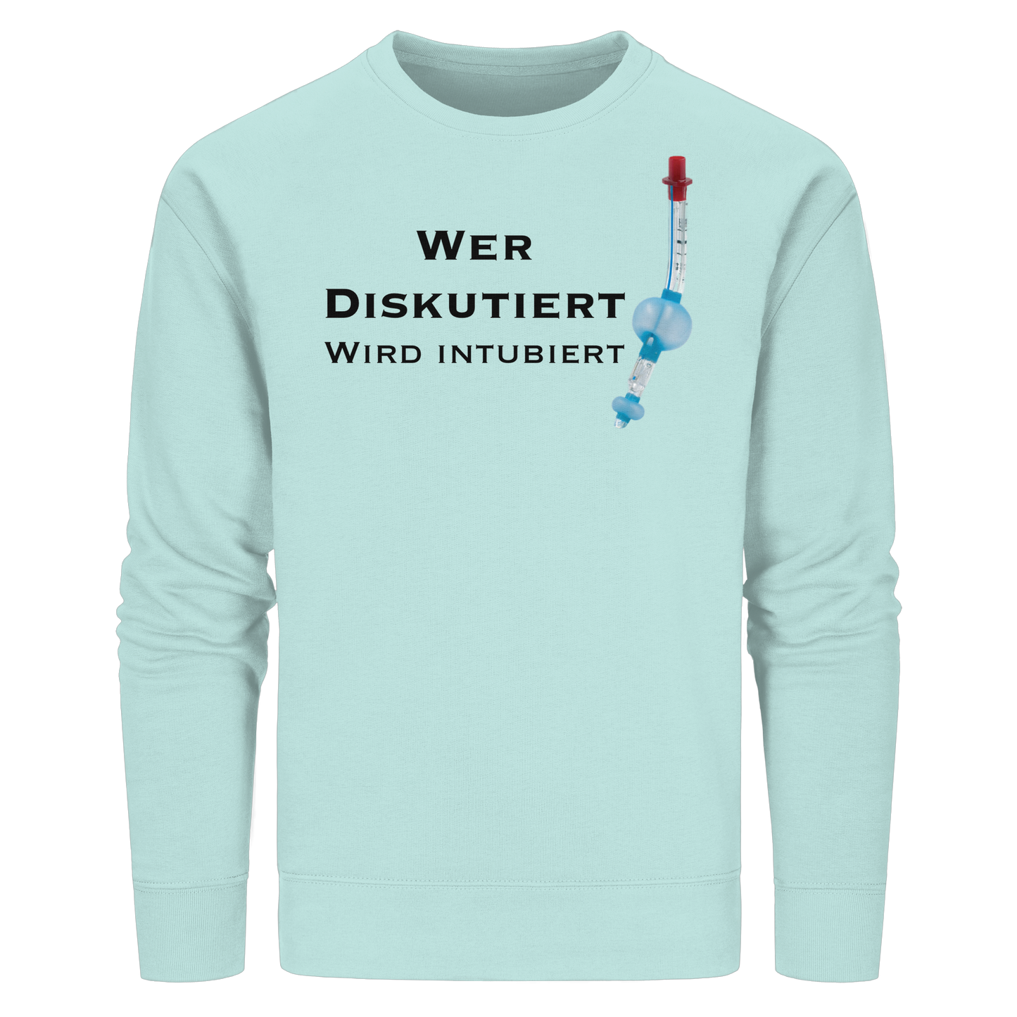Wer diskutiert wird intubiert - Medizinhumor - Organic Basic Unisex Sweatshirt