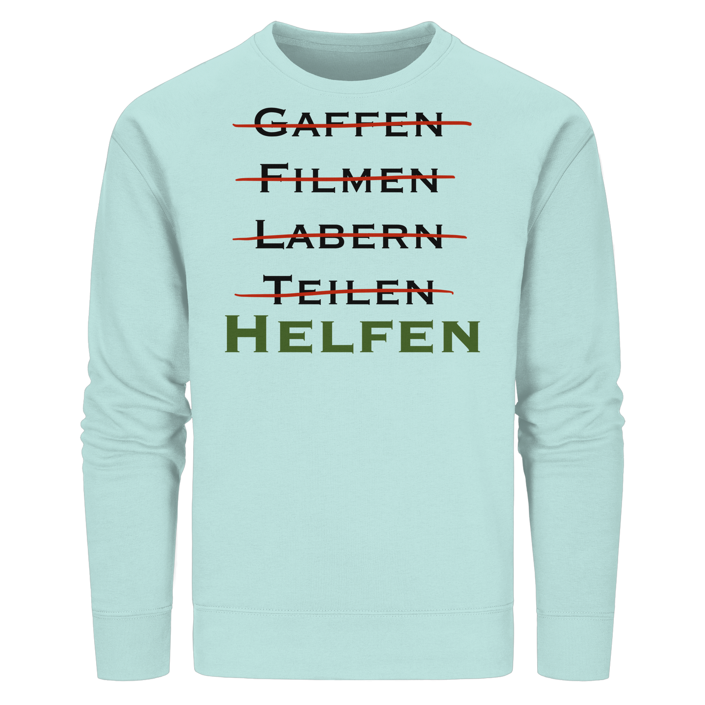 gaffen, filmen, labern, teilen => NEIN! HELFEN - Rettungsdienst - Organic Basic Unisex Sweatshirt