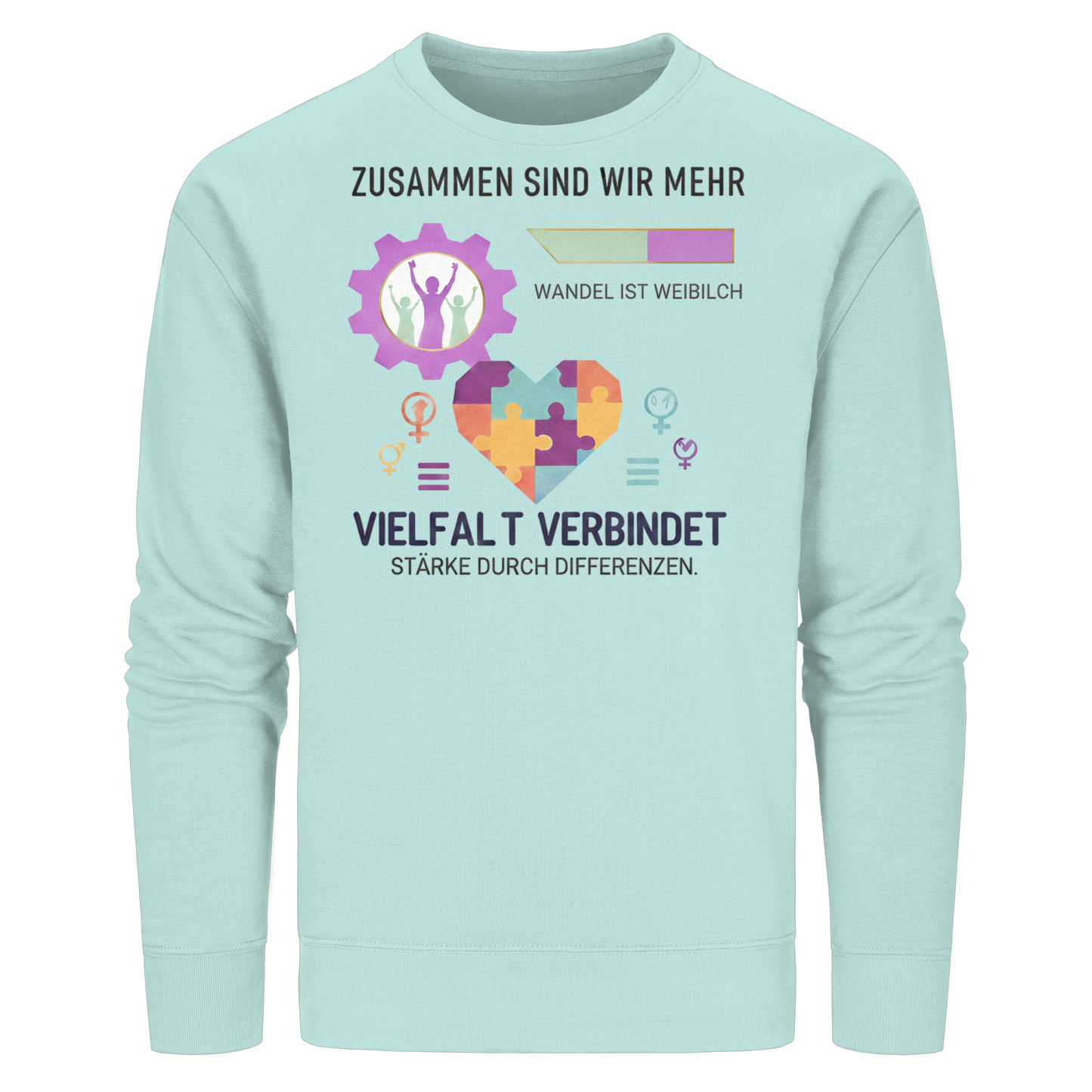 Zusammen sind wir mehr, Vielfalt verbindet - Frauenrechte - Organic Basic Unisex Sweatshirt