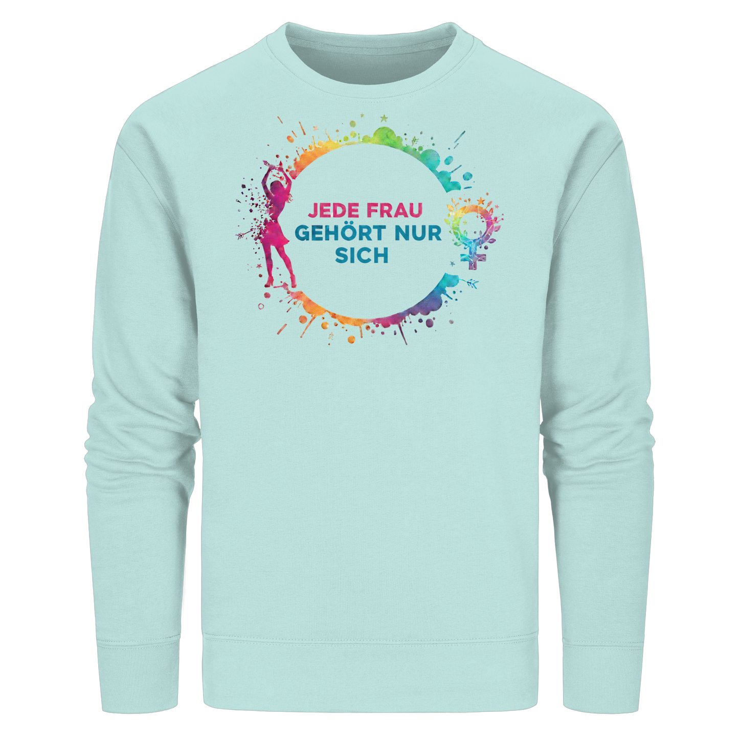 Jede Frau gehört nur sich - Feminismus - Organic Basic Unisex Sweatshirt