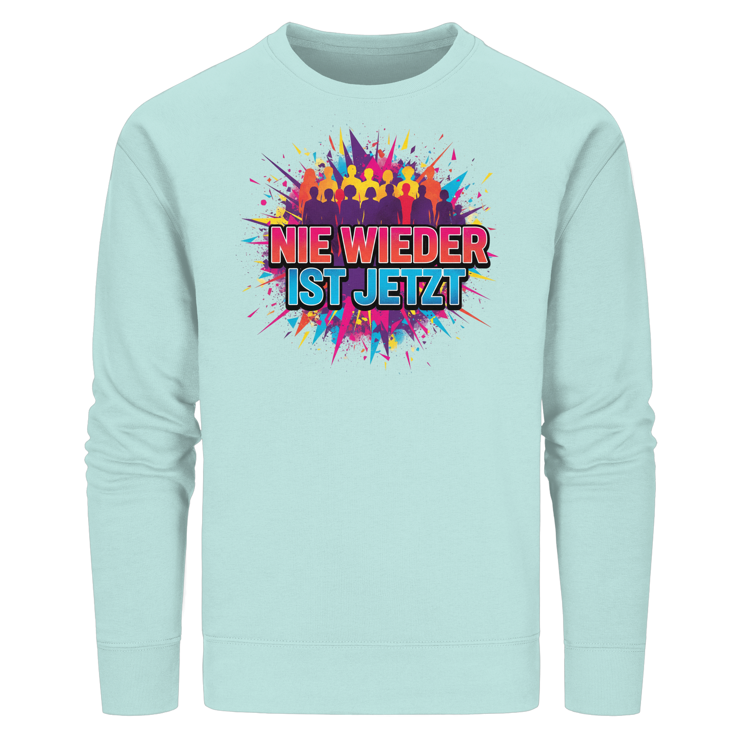 Nie wieder ist jetzt  (bunt) - Demokratie  - Organic Basic Unisex Sweatshirt