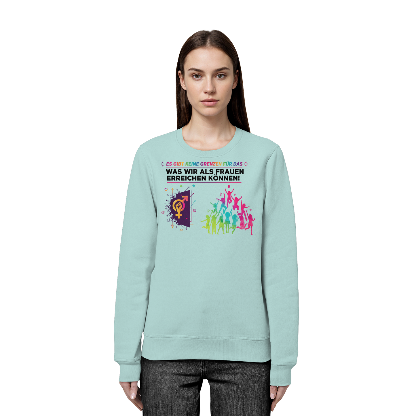 Es gibt keine Grenzen für das, was wir als Frauen erreichen können  - Frauenrechte - Organic Basic Unisex Sweatshirt