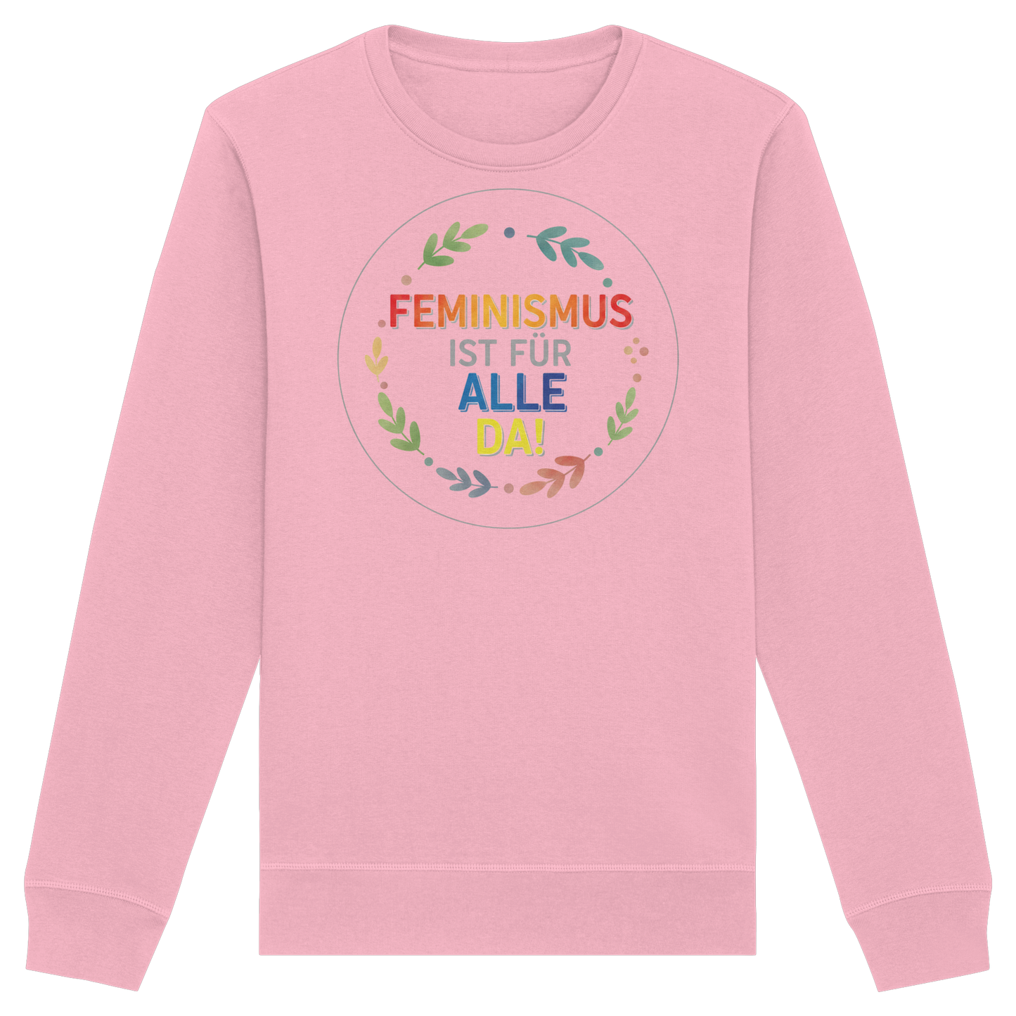 Feminismus ist für alle da - Organic Basic Unisex Sweatshirt