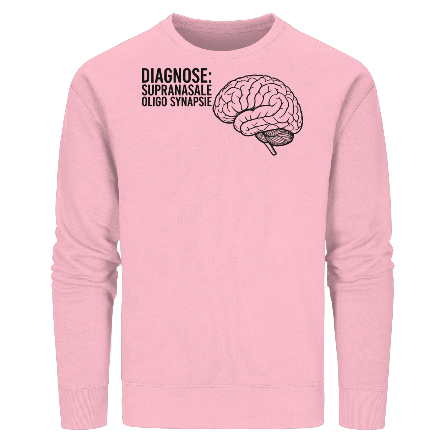 Diagnose: Supranasale Olingo Synapsie - Medizinhumor - Organic Basic Unisex Sweatshirt