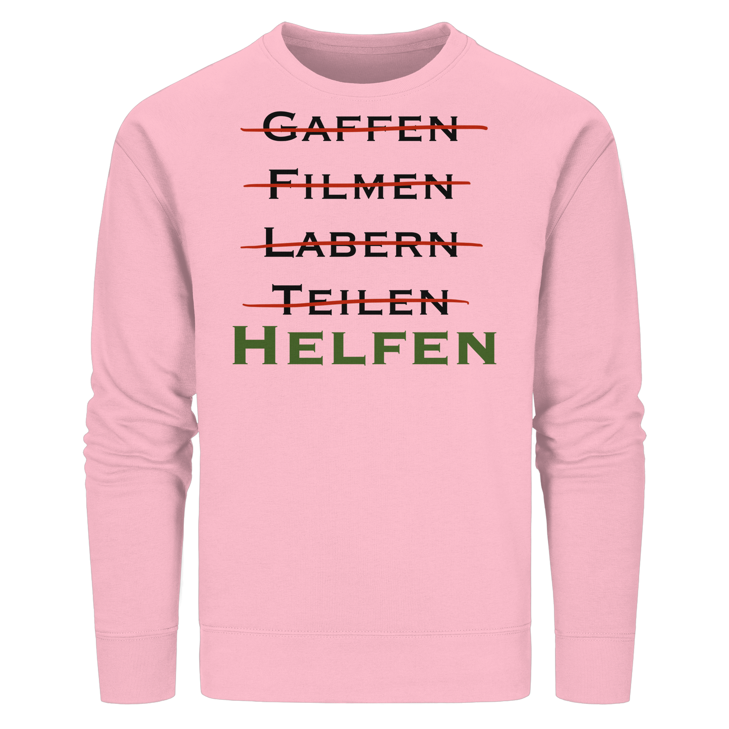 gaffen, filmen, labern, teilen => NEIN! HELFEN - Rettungsdienst - Organic Basic Unisex Sweatshirt