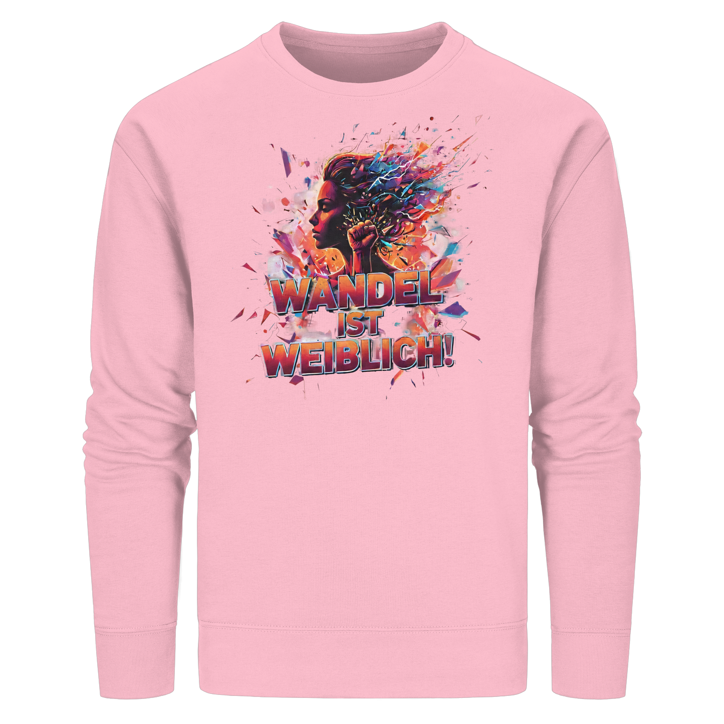 Wandel ist weiblich - Feminismus - Organic Basic Unisex Sweatshirt
