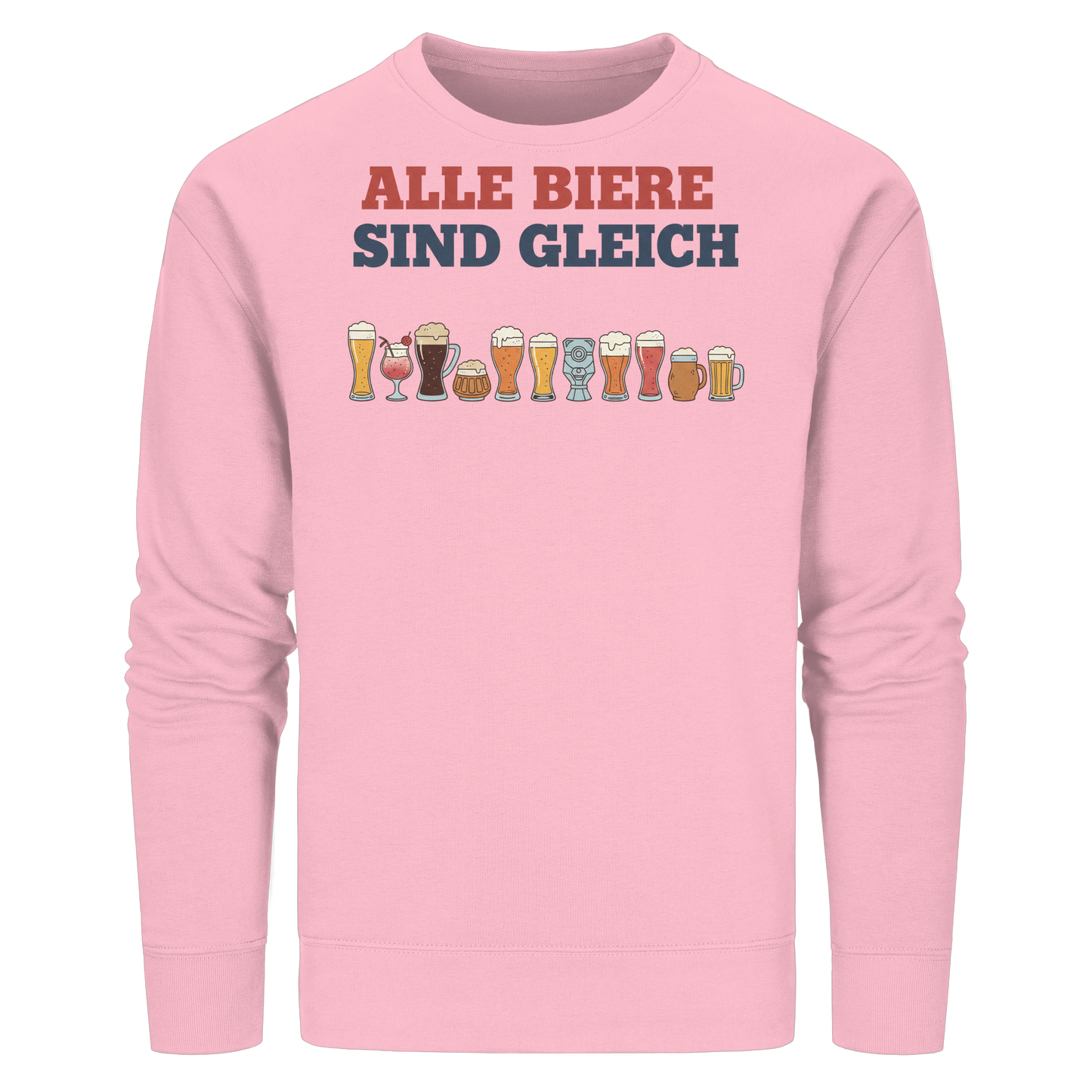 Alle Biere sind gleich  - Demokratie - Organic Basic Unisex Sweatshirt
