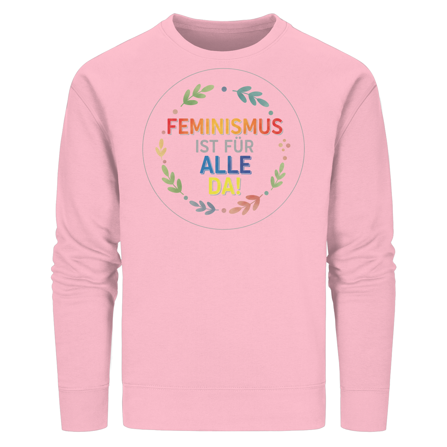 Feminismus ist für alle da - Organic Basic Unisex Sweatshirt