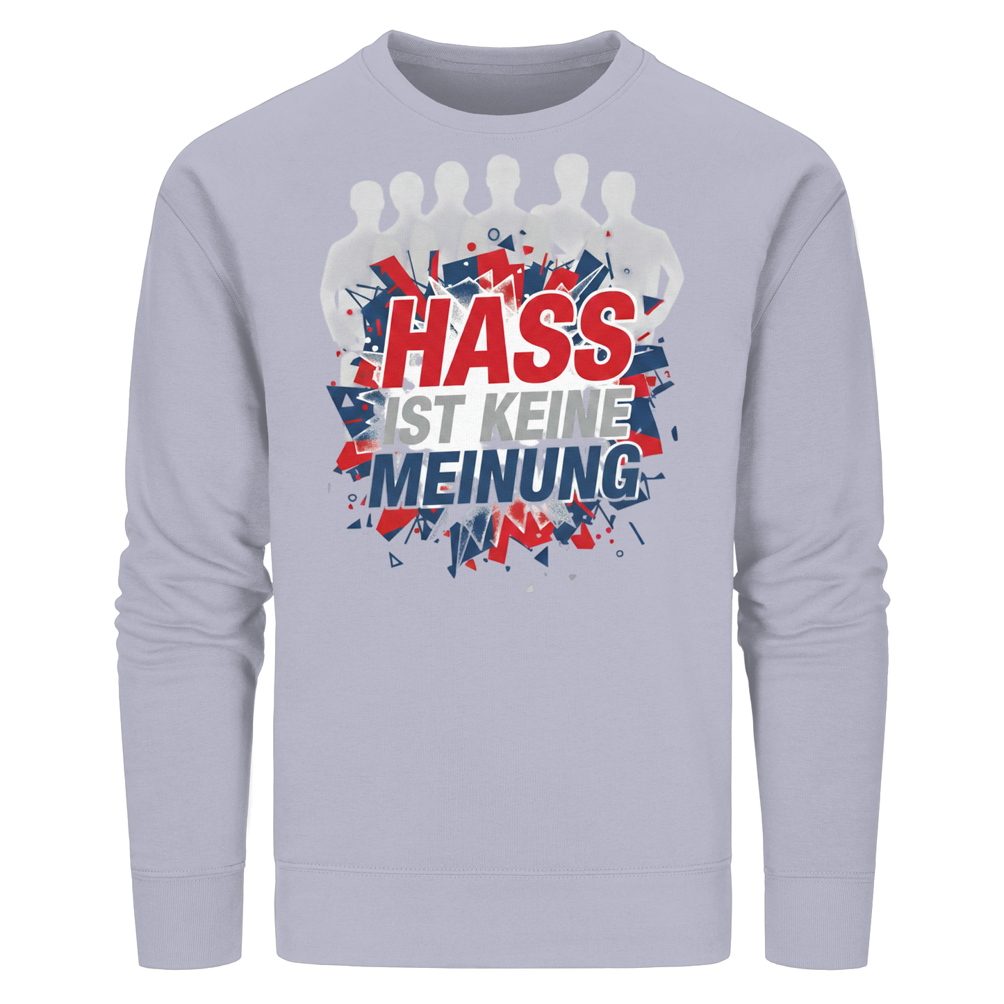 Hass ist keine Meinung  - Demokratie - Organic Basic Unisex Sweatshirt