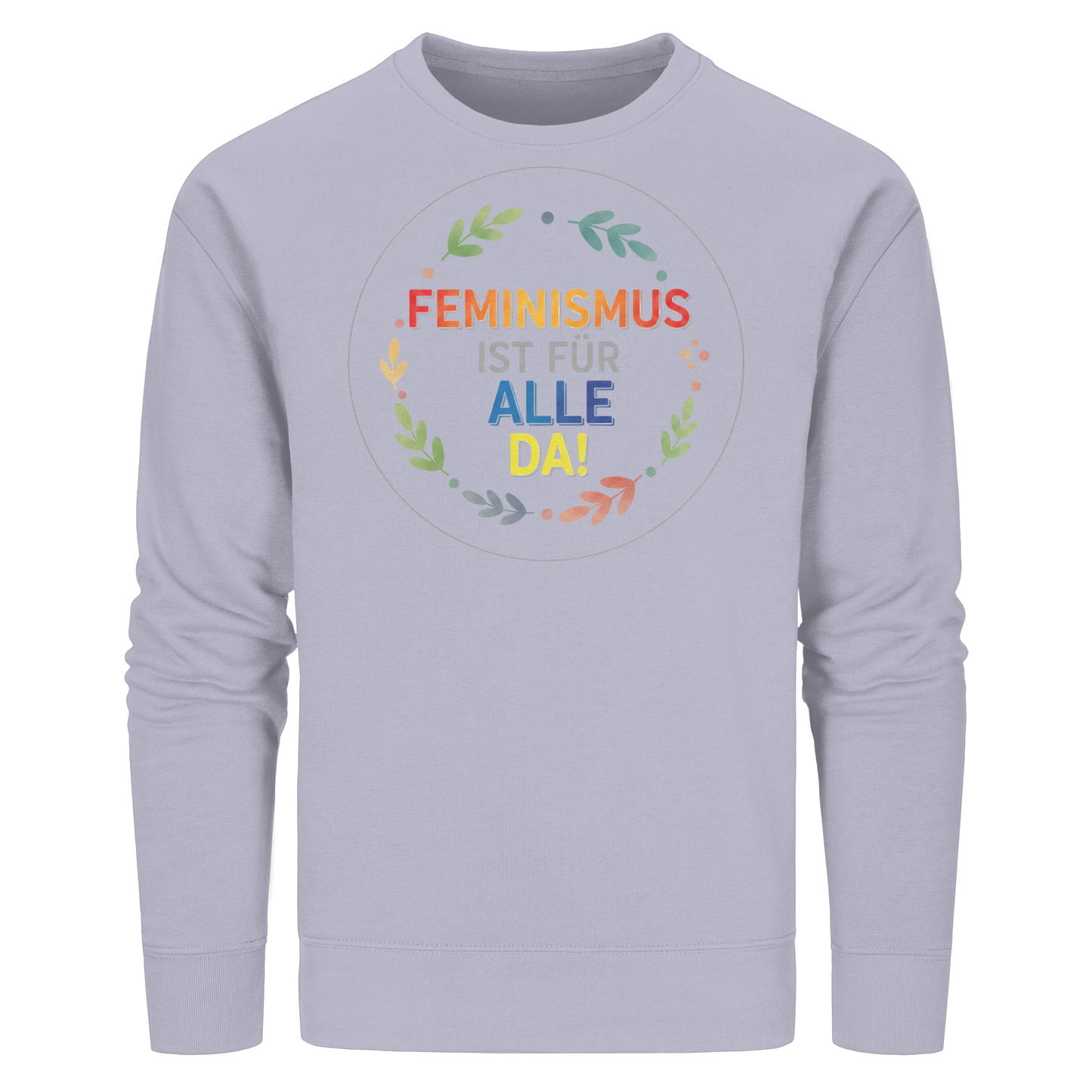 Feminismus ist für alle da - Organic Basic Unisex Sweatshirt