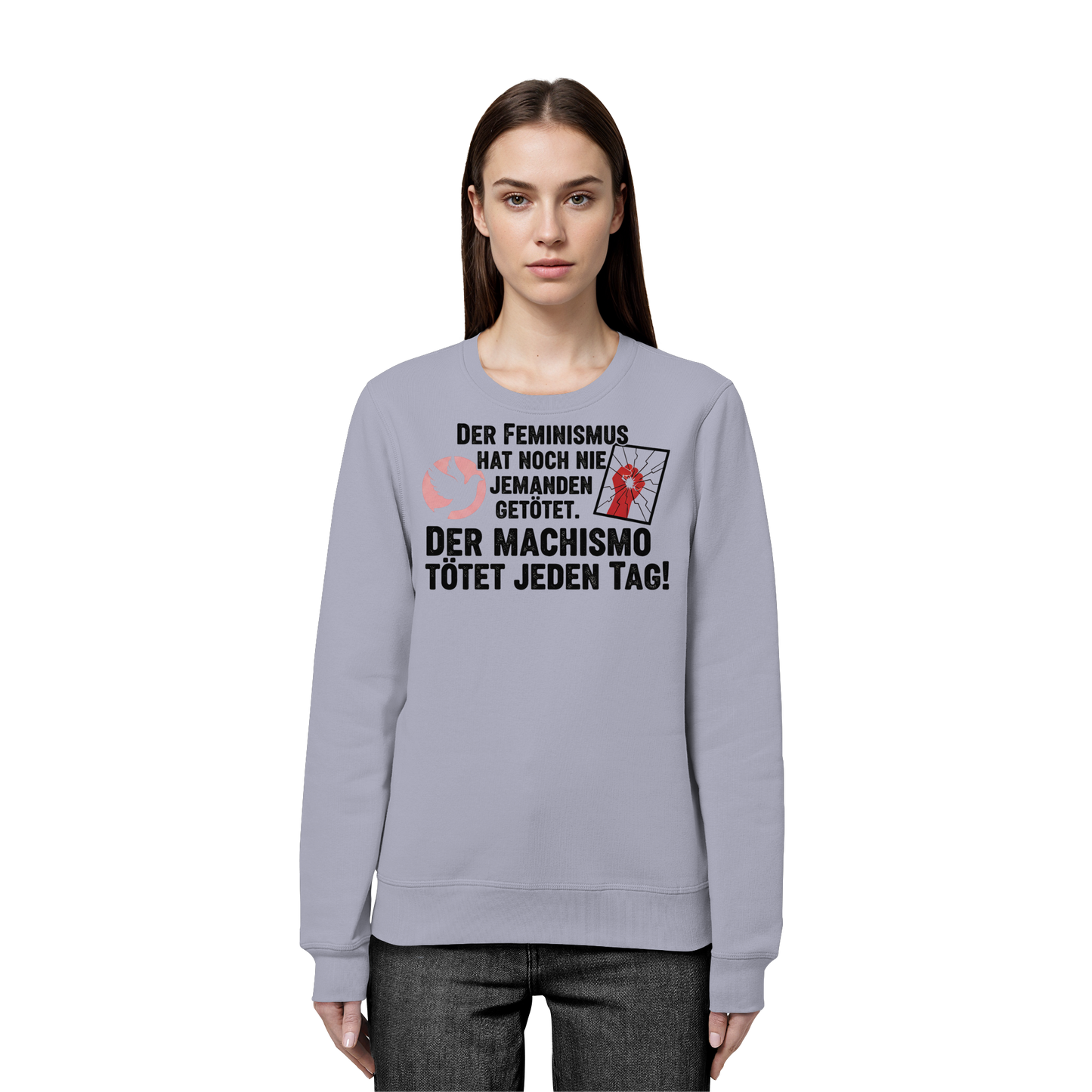 Der Feminismus hat noch nie jemanden getötet. Der Machismo tötet  jeden Tag! - Frauenrechte - Organic Basic Unisex Sweatshirt