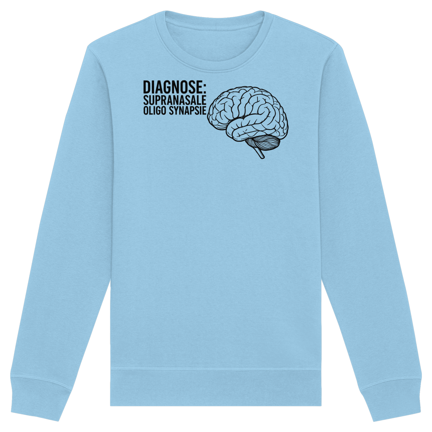 Diagnose: Supranasale Olingo Synapsie - Medizinhumor - Organic Basic Unisex Sweatshirt