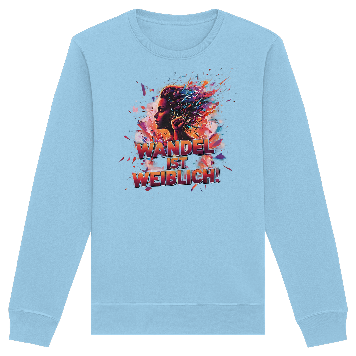 Wandel ist weiblich - Feminismus - Organic Basic Unisex Sweatshirt