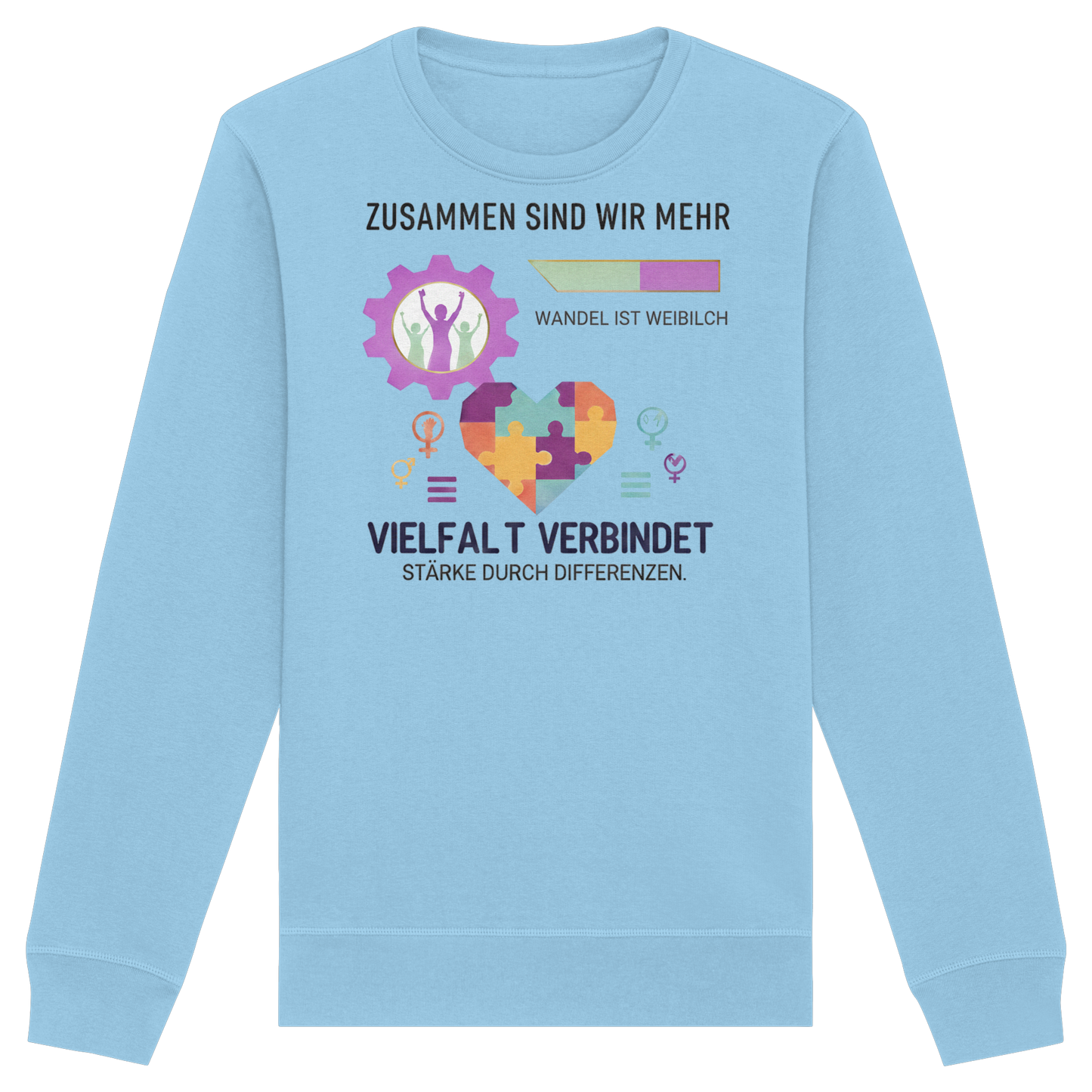 Zusammen sind wir mehr, Vielfalt verbindet - Frauenrechte - Organic Basic Unisex Sweatshirt