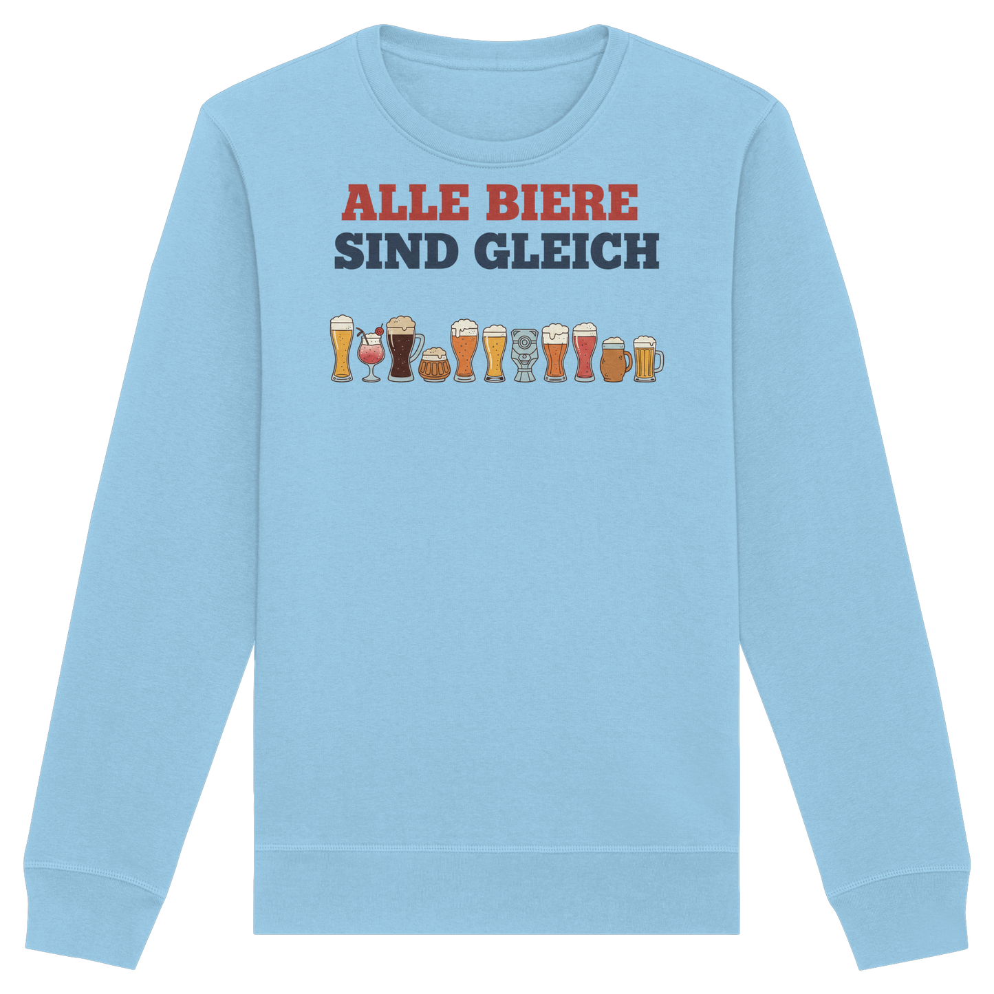Alle Biere sind gleich  - Demokratie - Organic Basic Unisex Sweatshirt