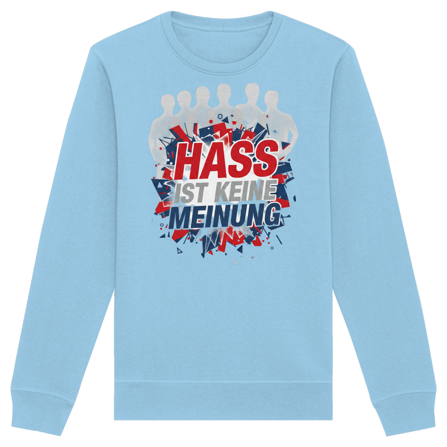 Hass ist keine Meinung  - Demokratie - Organic Basic Unisex Sweatshirt