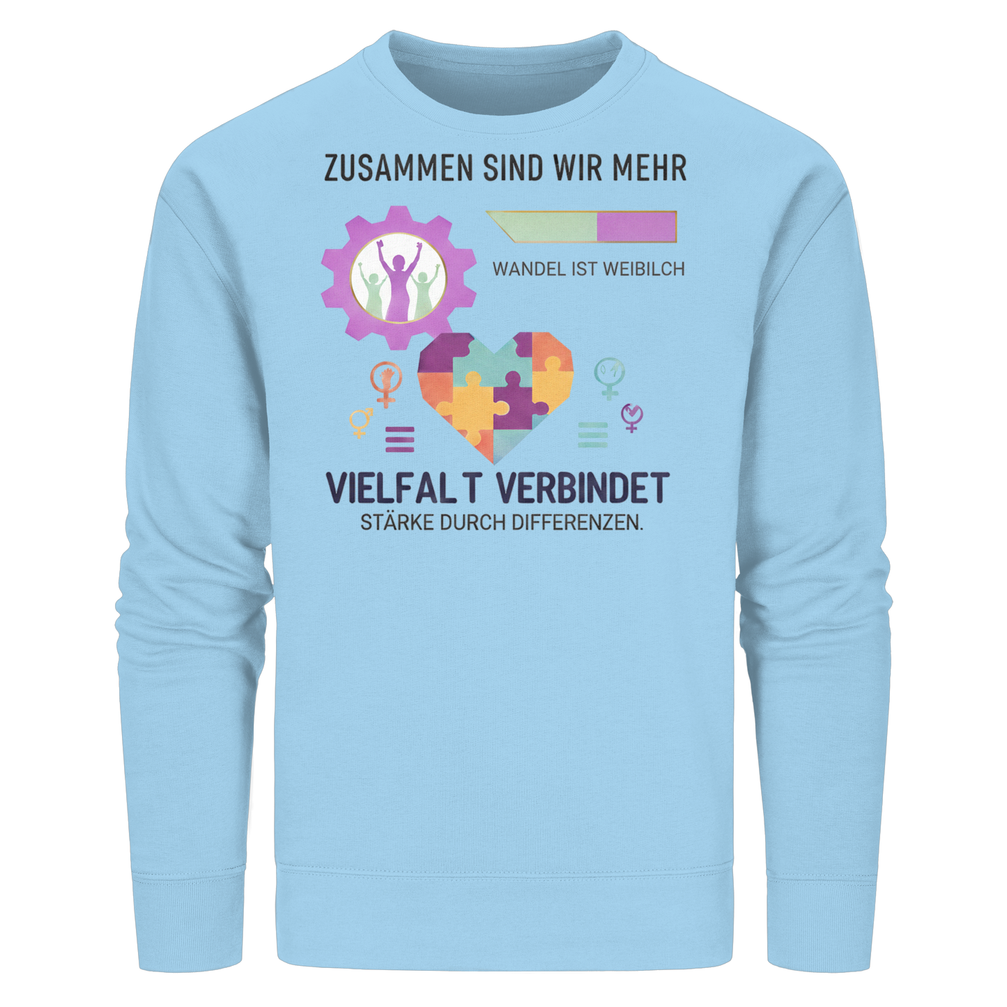 Zusammen sind wir mehr, Vielfalt verbindet - Frauenrechte - Organic Basic Unisex Sweatshirt