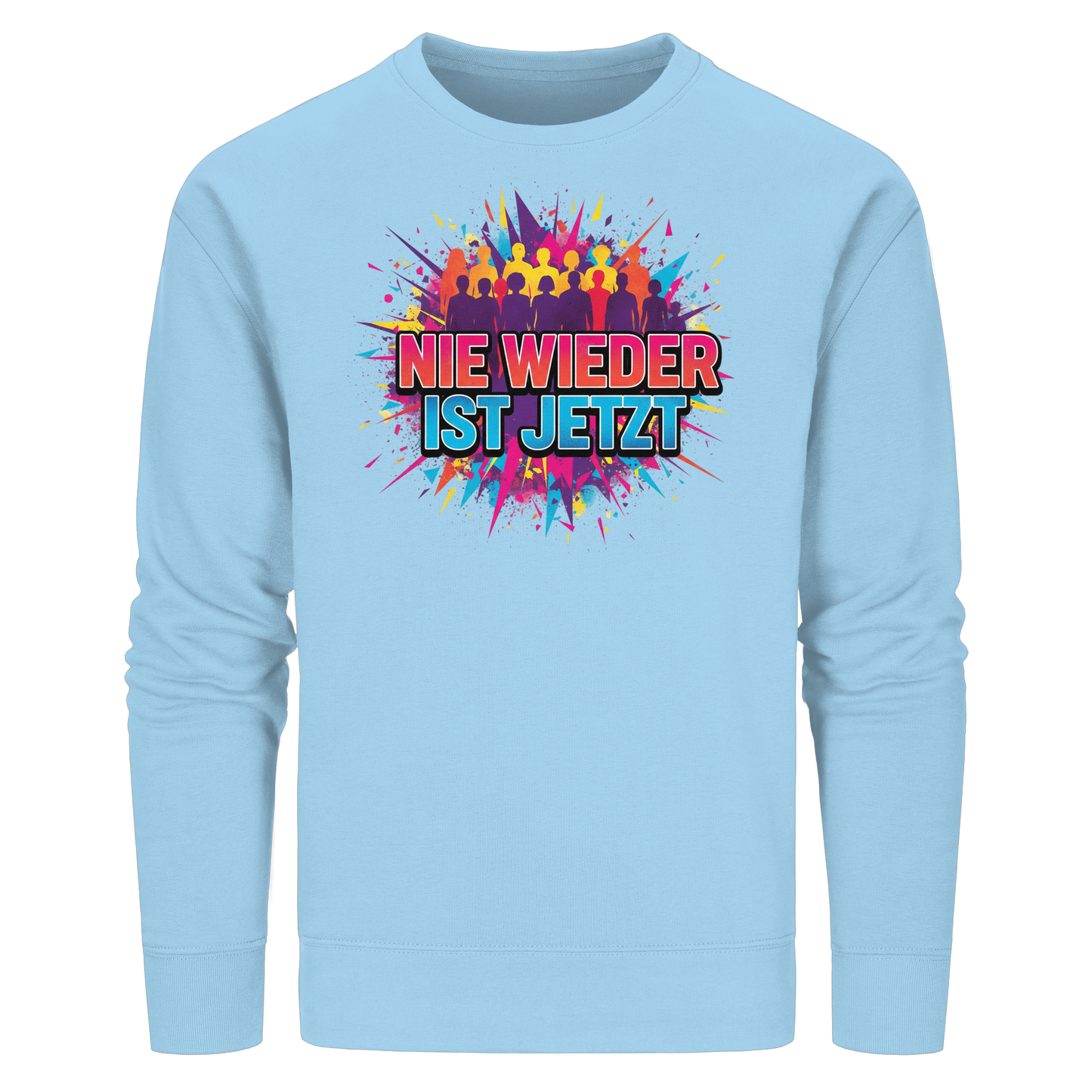 Nie wieder ist jetzt  (bunt) - Demokratie  - Organic Basic Unisex Sweatshirt