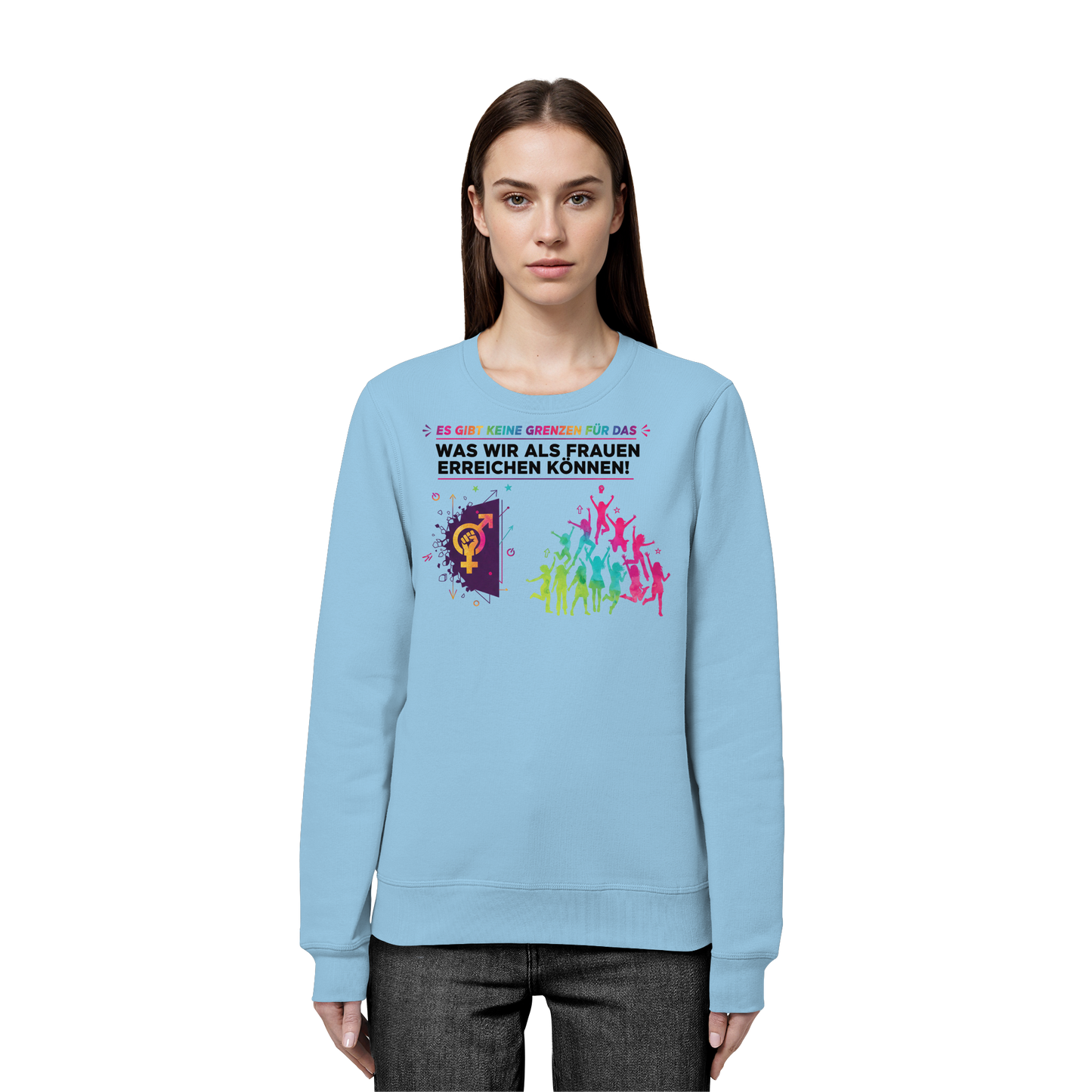Es gibt keine Grenzen für das, was wir als Frauen erreichen können  - Frauenrechte - Organic Basic Unisex Sweatshirt