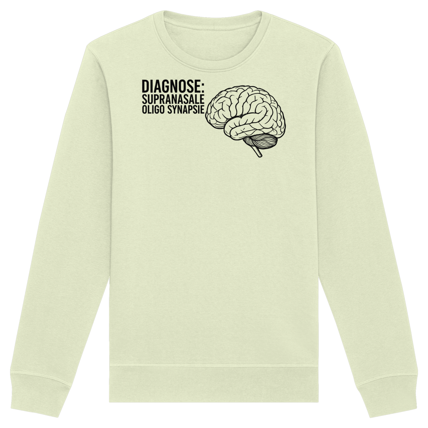 Diagnose: Supranasale Olingo Synapsie - Medizinhumor - Organic Basic Unisex Sweatshirt