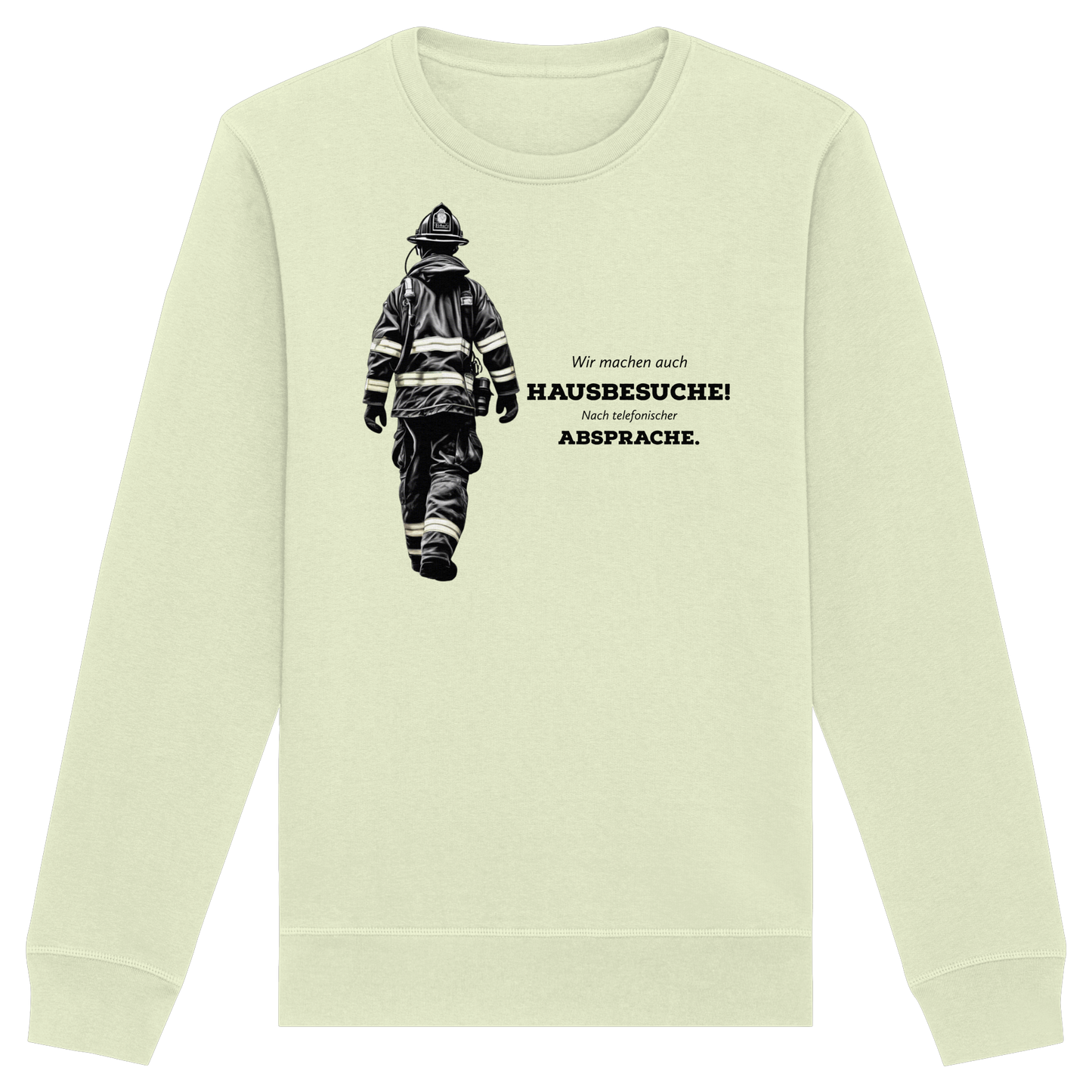 Wir machen auch Hausbesuche! Nach telefonischer Absprache. - Feuerwehr - Organic Basic Unisex Sweatshirt