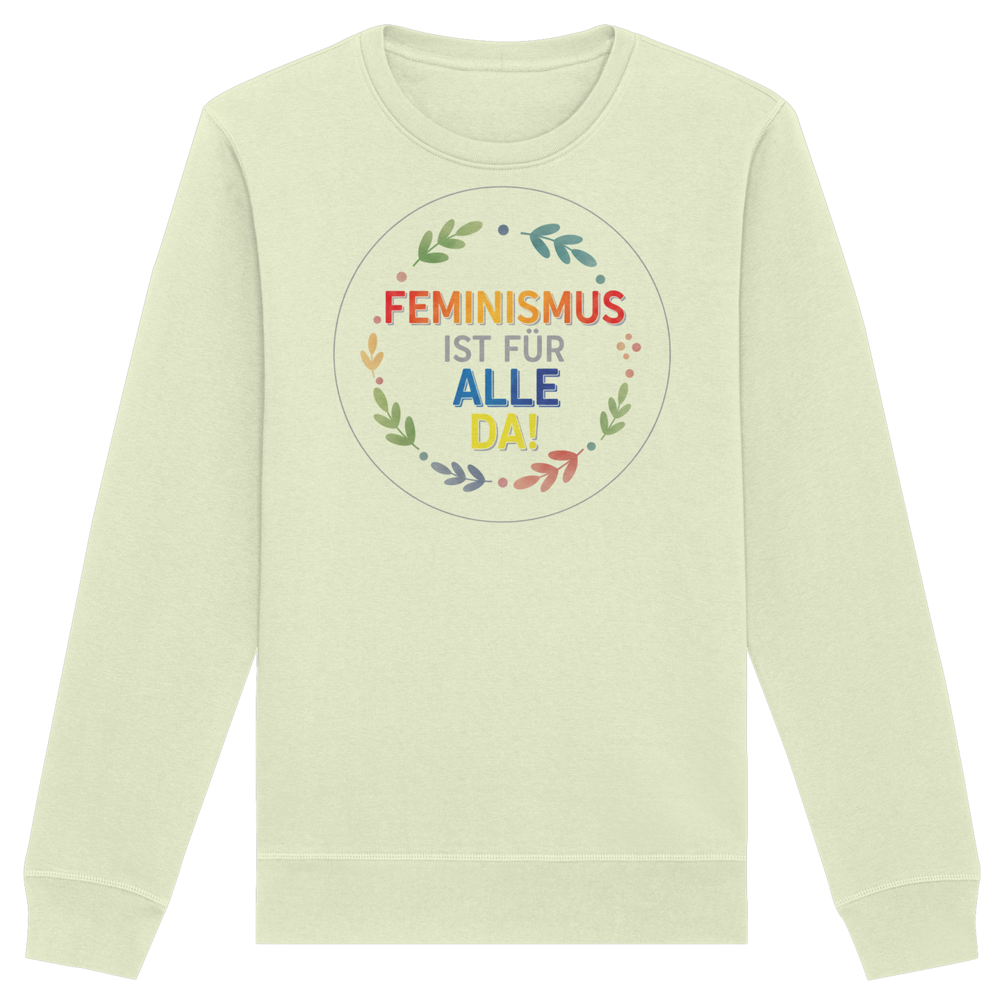 Feminismus ist für alle da - Organic Basic Unisex Sweatshirt