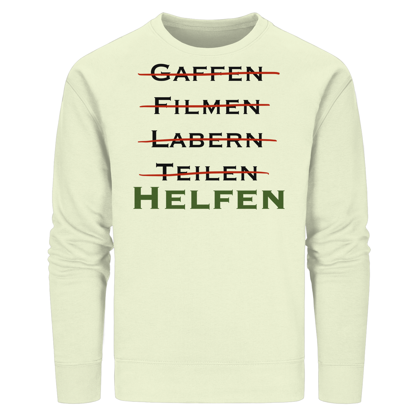 gaffen, filmen, labern, teilen => NEIN! HELFEN - Rettungsdienst - Organic Basic Unisex Sweatshirt