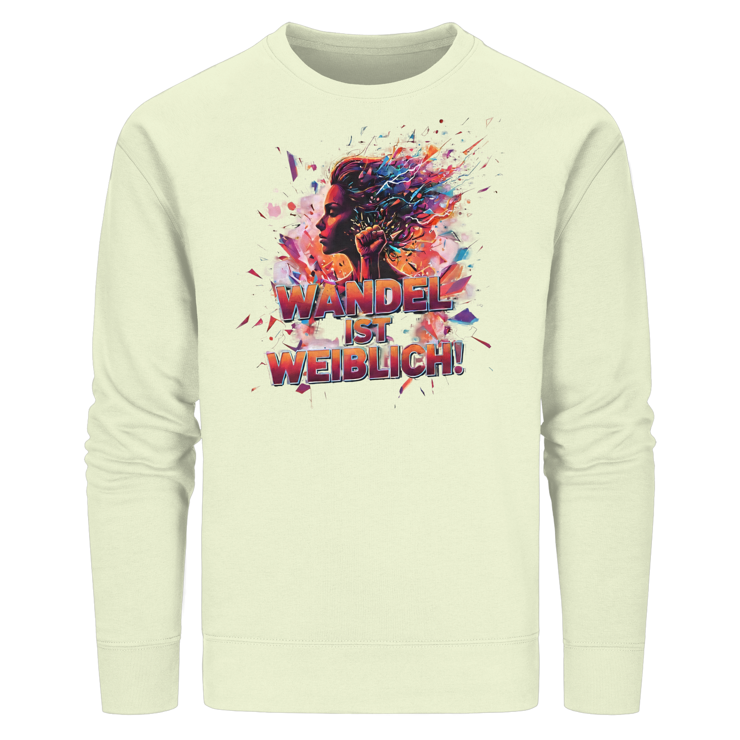 Wandel ist weiblich - Feminismus - Organic Basic Unisex Sweatshirt