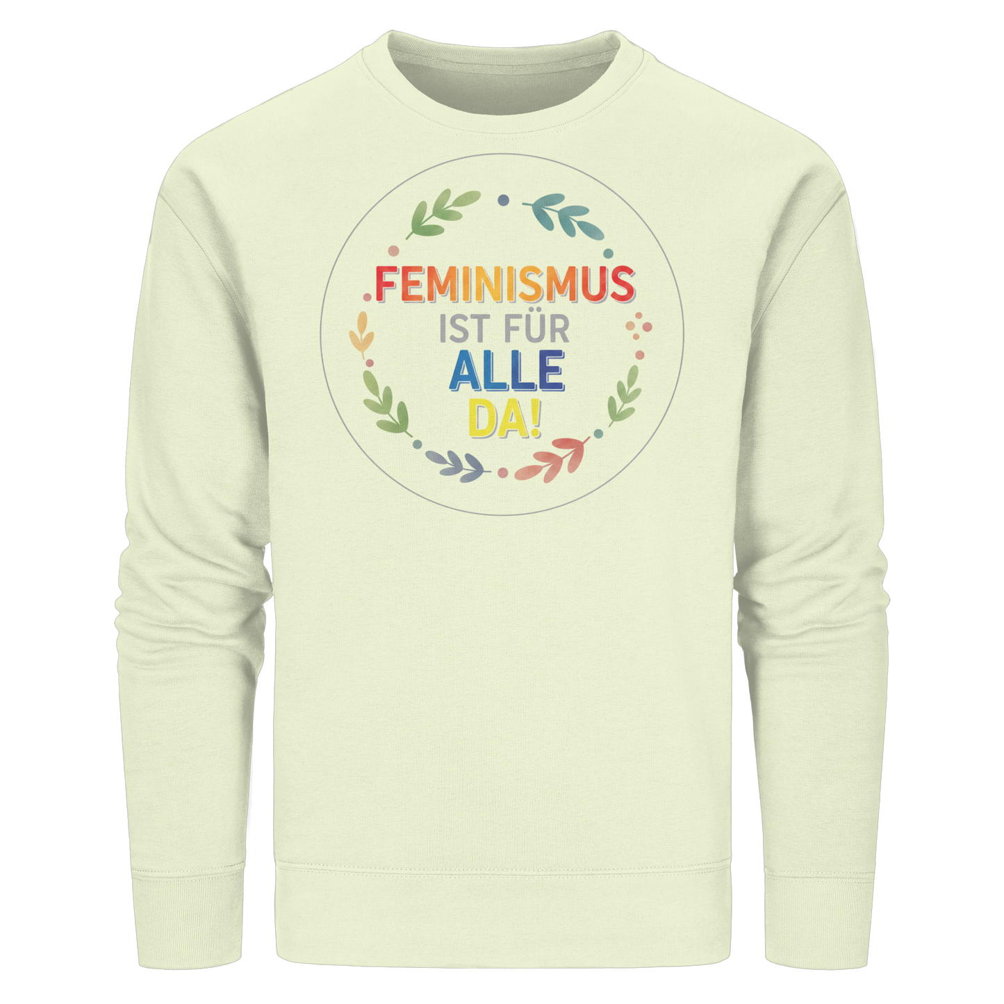 Feminismus ist für alle da - Organic Basic Unisex Sweatshirt