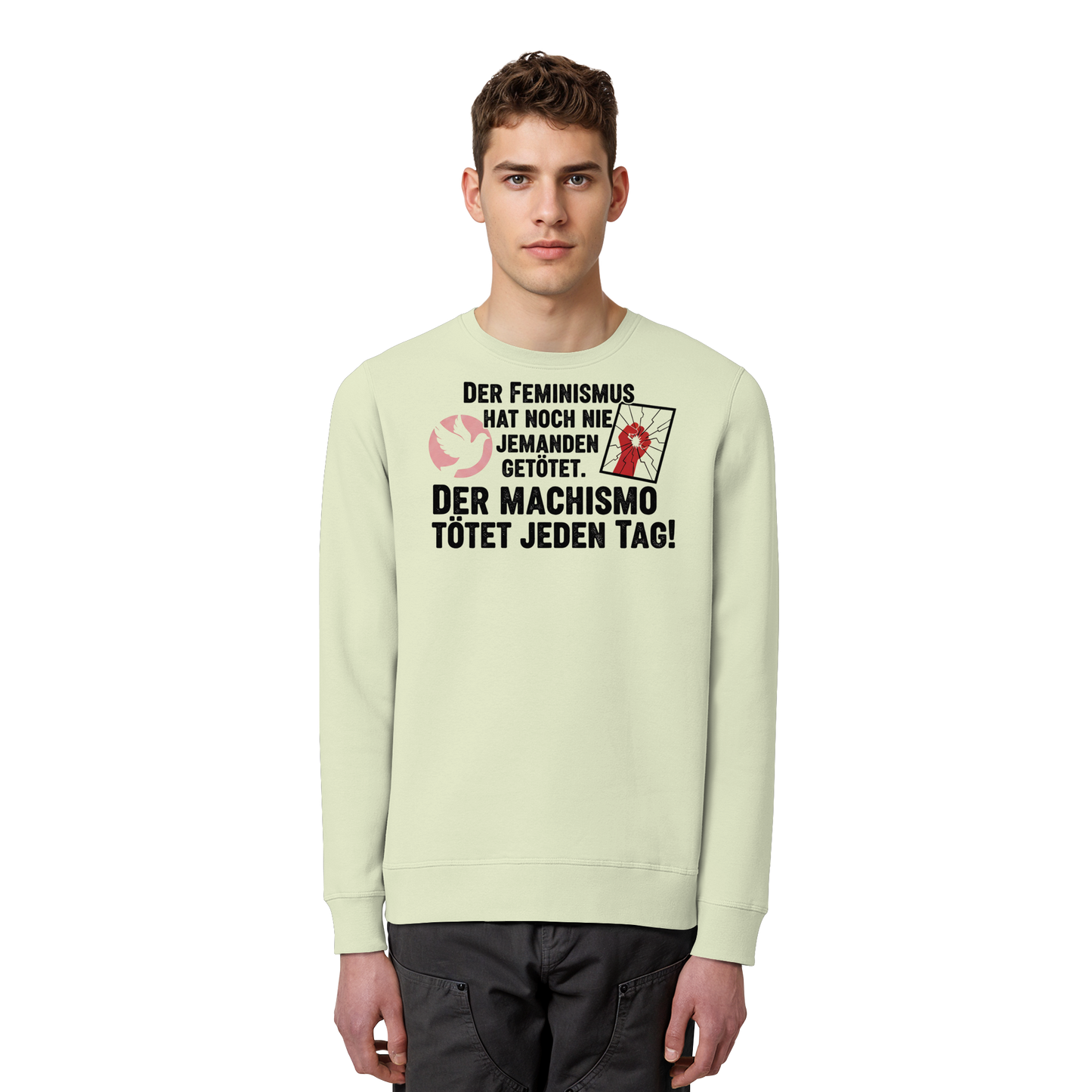 Der Feminismus hat noch nie jemanden getötet. Der Machismo tötet  jeden Tag! - Frauenrechte - Organic Basic Unisex Sweatshirt