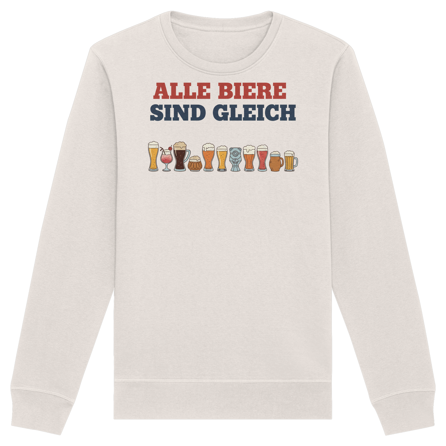 Alle Biere sind gleich  - Demokratie - Organic Basic Unisex Sweatshirt