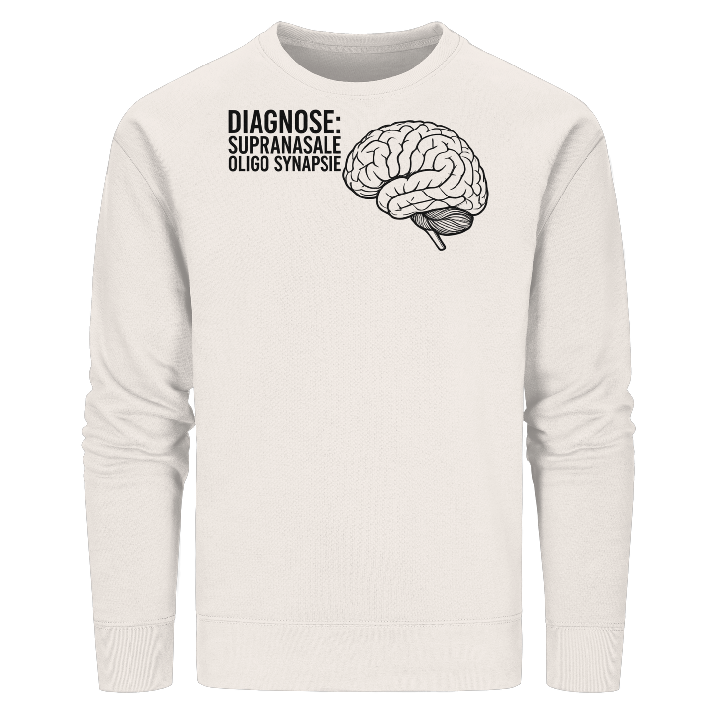 Diagnose: Supranasale Olingo Synapsie - Medizinhumor - Organic Basic Unisex Sweatshirt