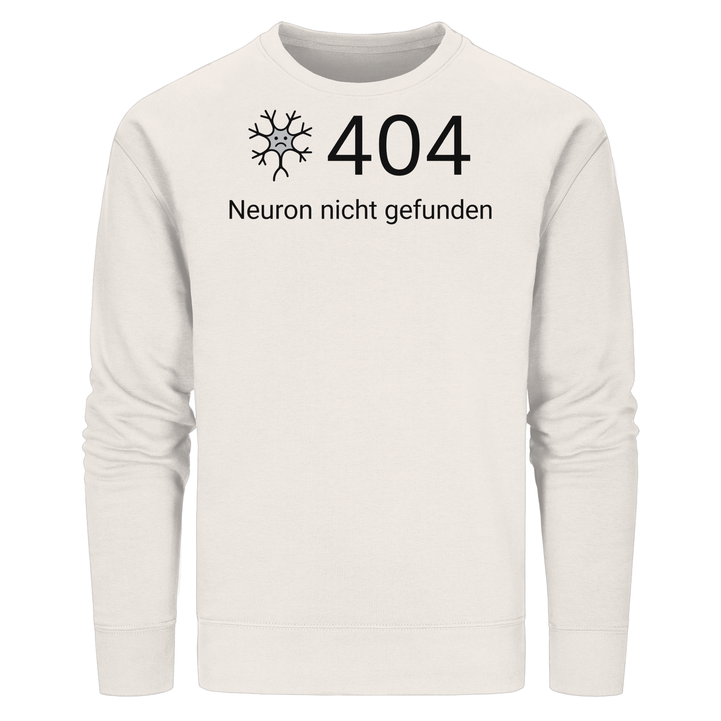 Error: 404 Neuron nicht gefunden - Medizinhumor - Organic Basic Unisex Sweatshirt