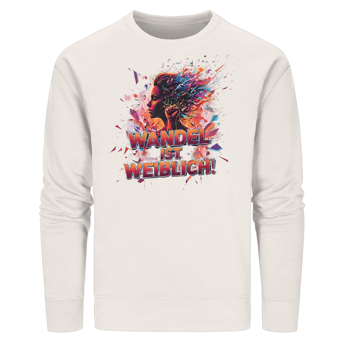 Wandel ist weiblich - Feminismus - Organic Basic Unisex Sweatshirt