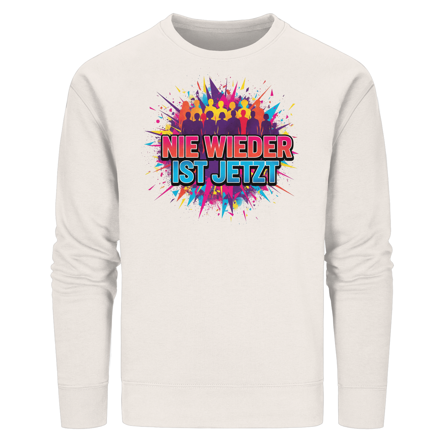Nie wieder ist jetzt  (bunt) - Demokratie  - Organic Basic Unisex Sweatshirt