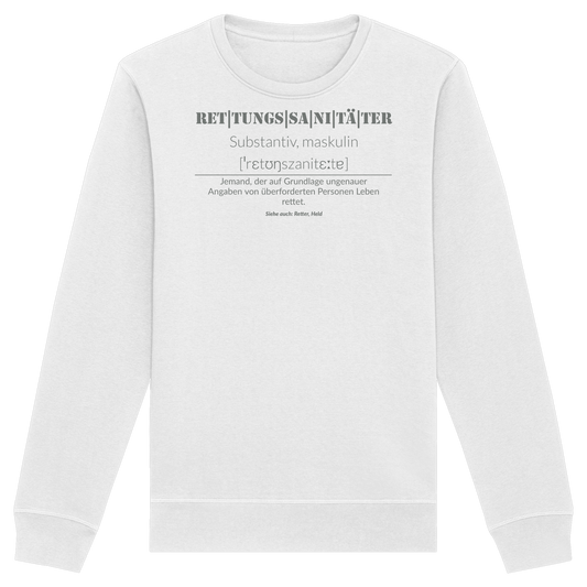 Rettungssanitäter - Jemand der auf Grundlage ungenauer Angaben von überforderten Personen Leben rettet - Organic Basic Unisex Sweatshirt