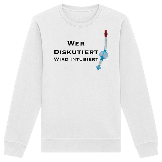 Wer diskutiert wird intubiert - Medizinhumor - Organic Basic Unisex Sweatshirt