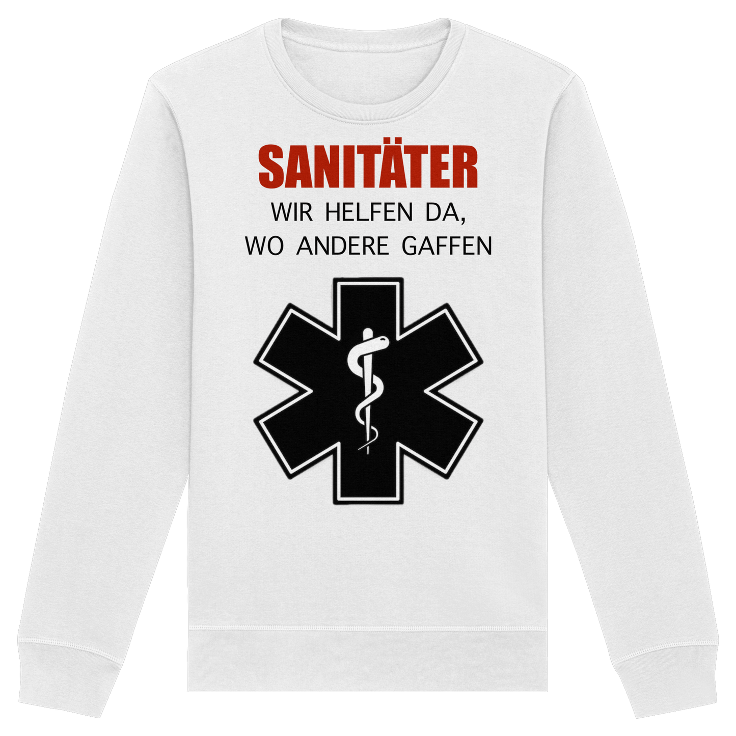 Sanitäter wir helfen da, wo andere gaffen - Rettungsdienst - Organic Basic Unisex Sweatshirt