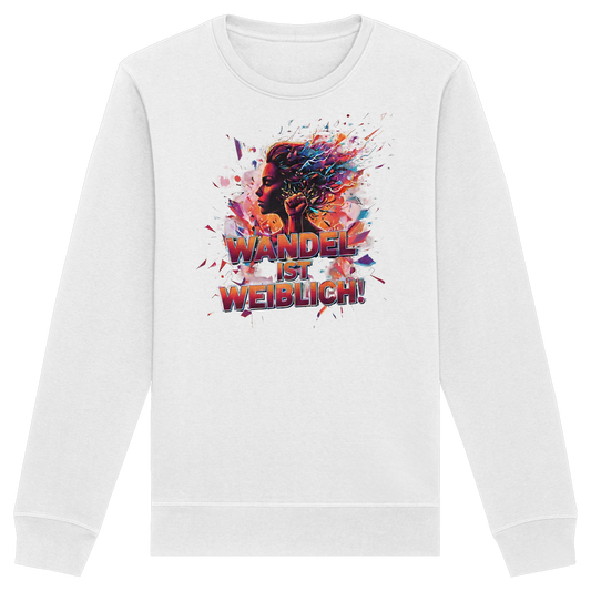 Wandel ist weiblich - Feminismus - Organic Basic Unisex Sweatshirt