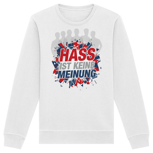 Hass ist keine Meinung  - Demokratie - Organic Basic Unisex Sweatshirt