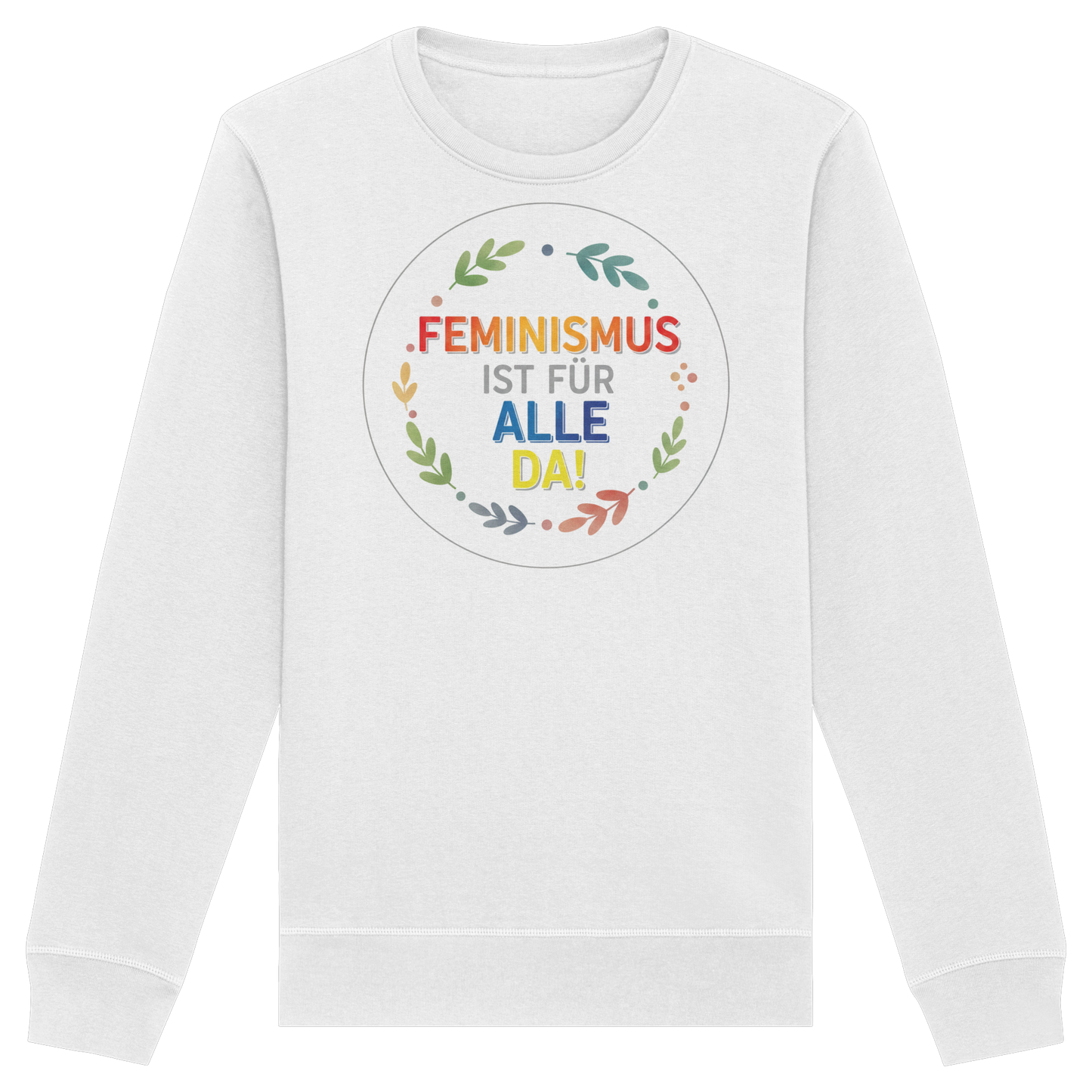 Feminismus ist für alle da - Organic Basic Unisex Sweatshirt