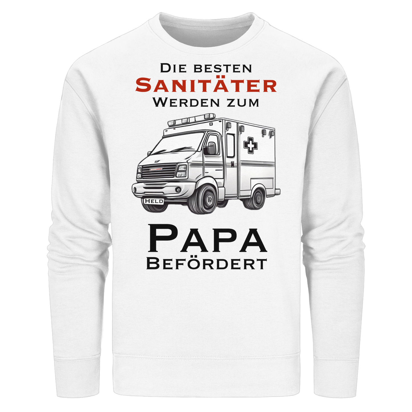 Die besten Sanitäter werden zum PAPA befördert - Rettungsdienst - Organic Basic Unisex Sweatshirt