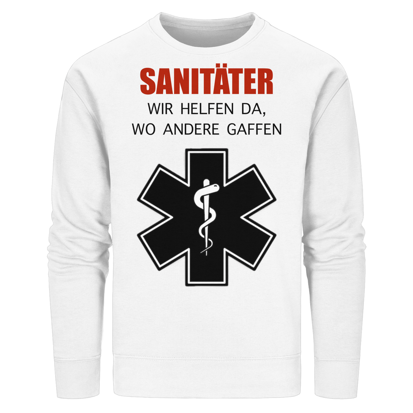 Sanitäter wir helfen da, wo andere gaffen - Rettungsdienst - Organic Basic Unisex Sweatshirt