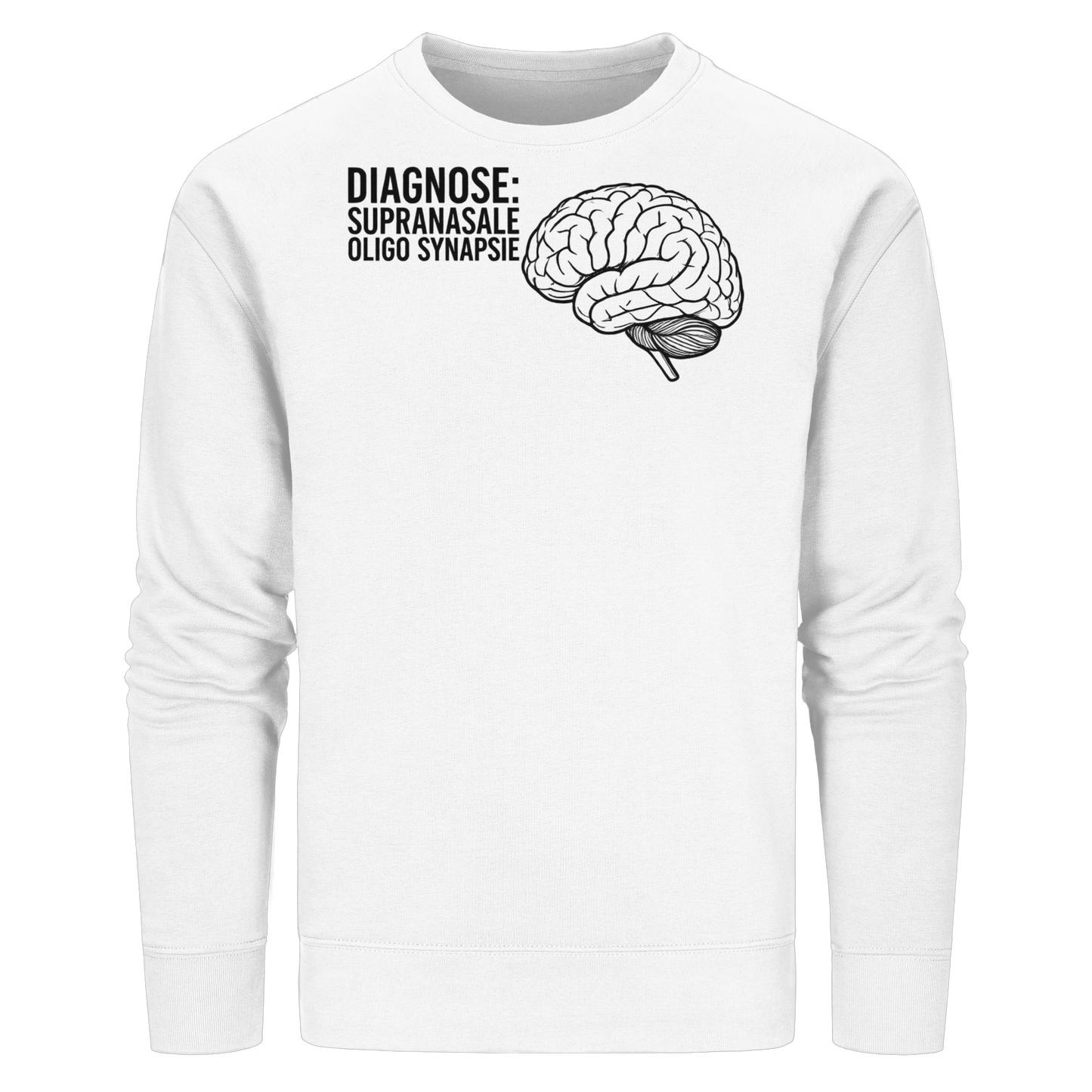 Diagnose: Supranasale Olingo Synapsie - Medizinhumor - Organic Basic Unisex Sweatshirt