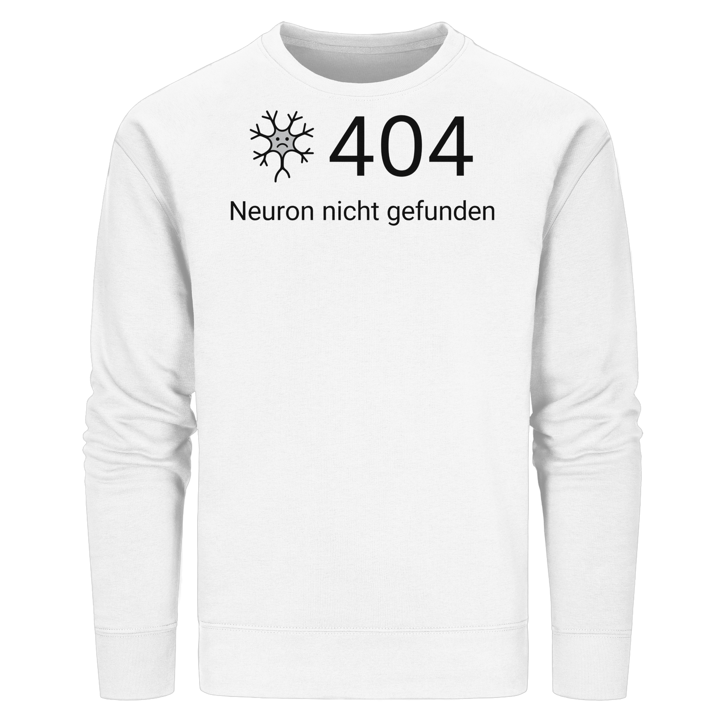 Error: 404 Neuron nicht gefunden - Medizinhumor - Organic Basic Unisex Sweatshirt