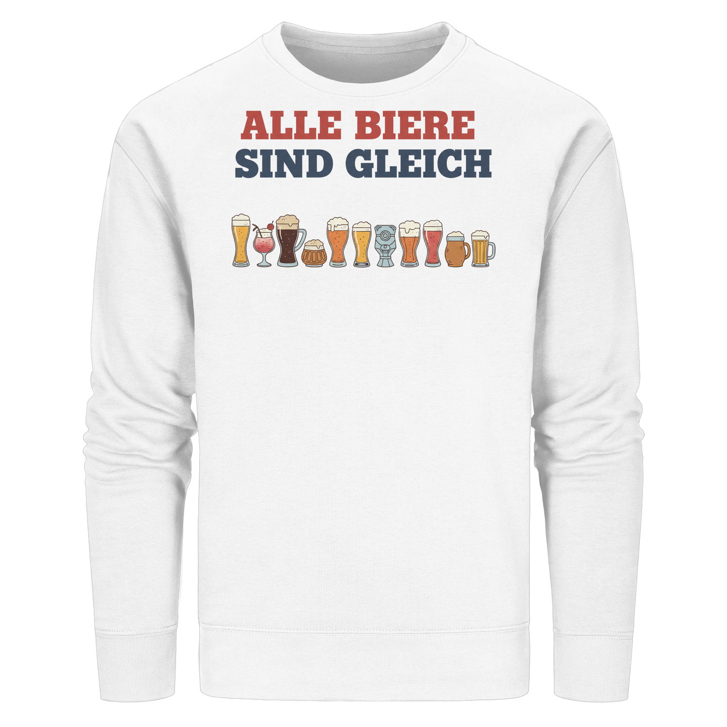 Alle Biere sind gleich  - Demokratie - Organic Basic Unisex Sweatshirt
