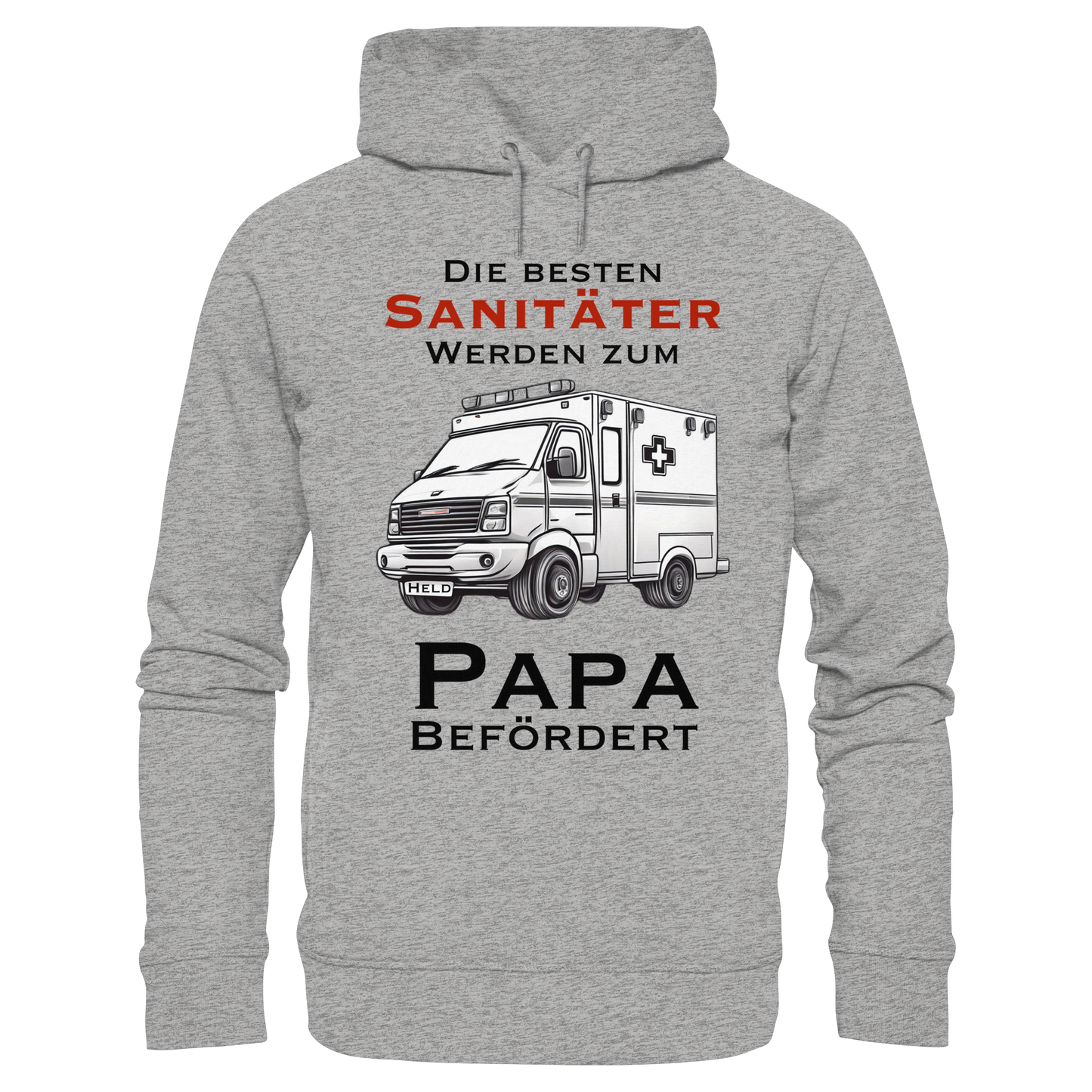 Die besten Sanitäter werden zum PAPA befördert - Rettungsdienst - Organic Fashion Hoodie