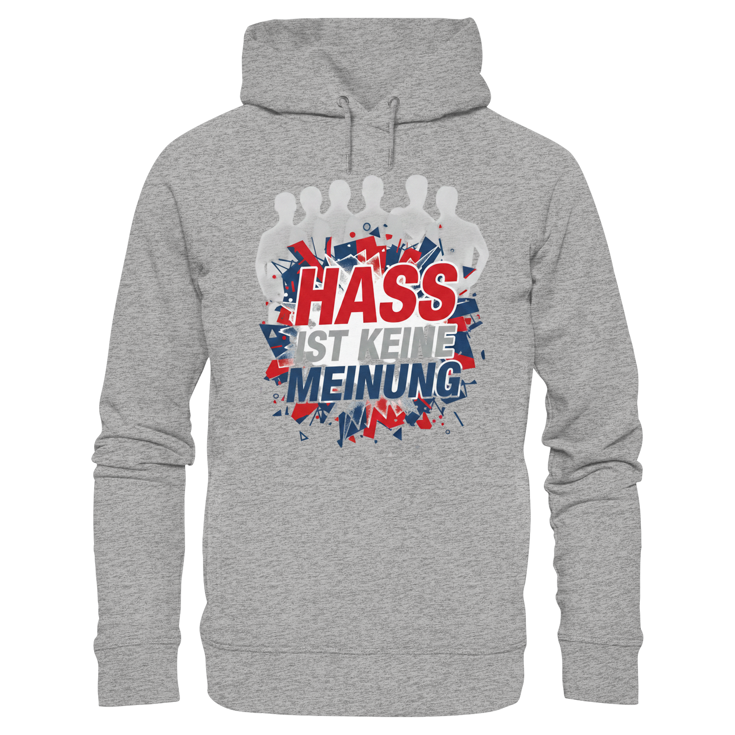 Hass ist keine Meinung  - Demokratie - Organic Fashion Hoodie