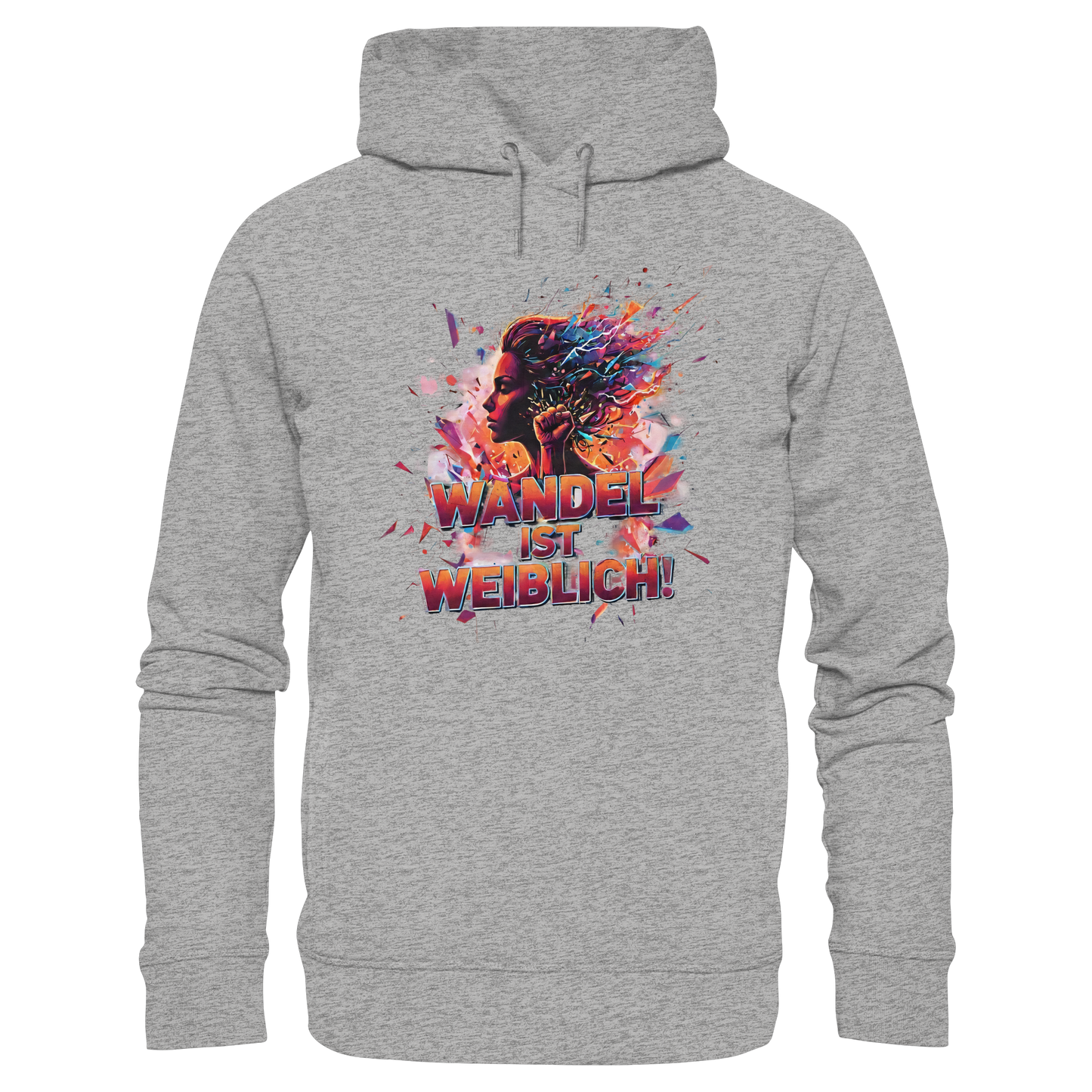 Wandel ist weiblich - Feminismus - Organic Fashion Hoodie